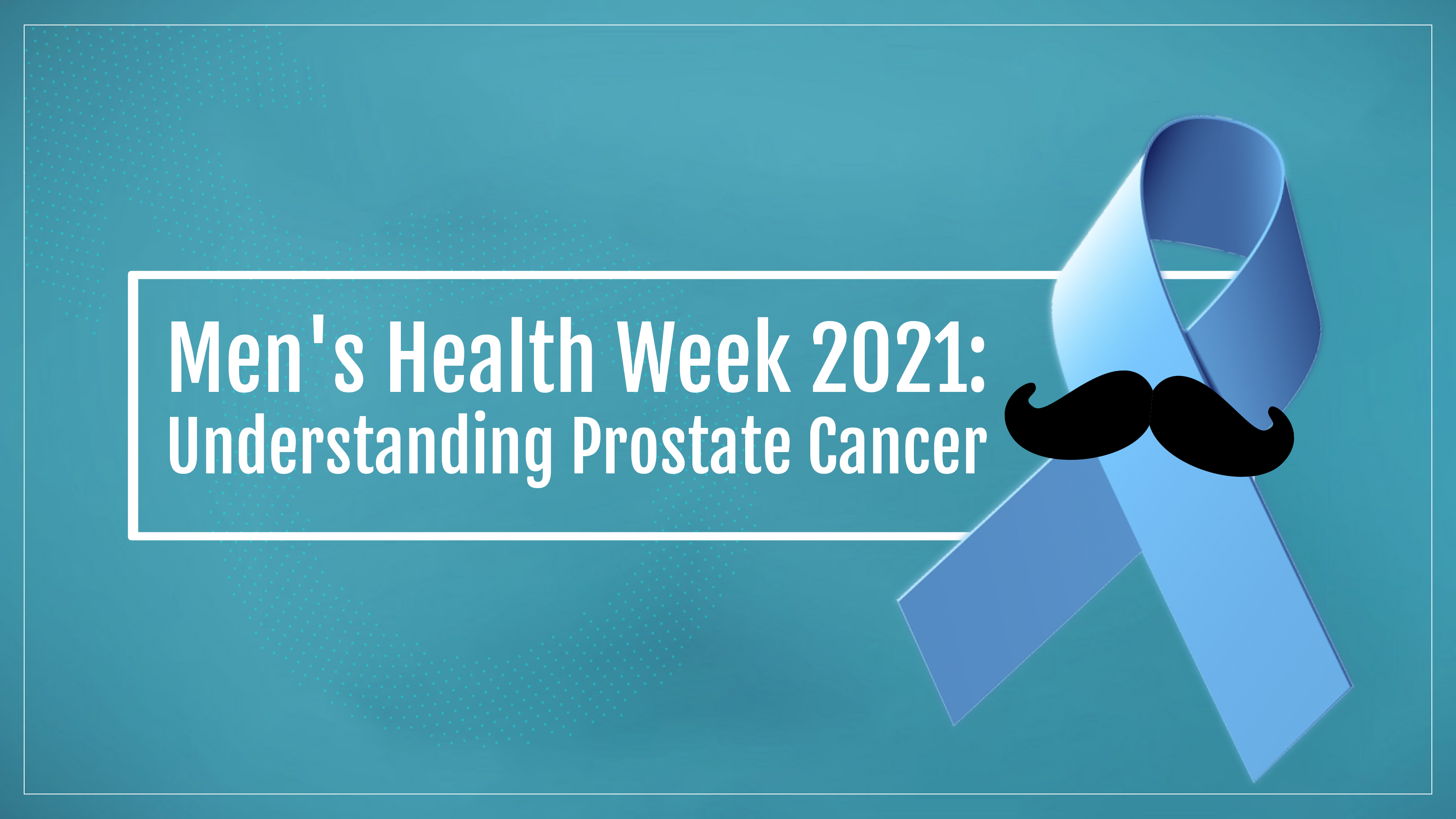 Prostate Cancer: Risk Factors, Symptoms and Prevention