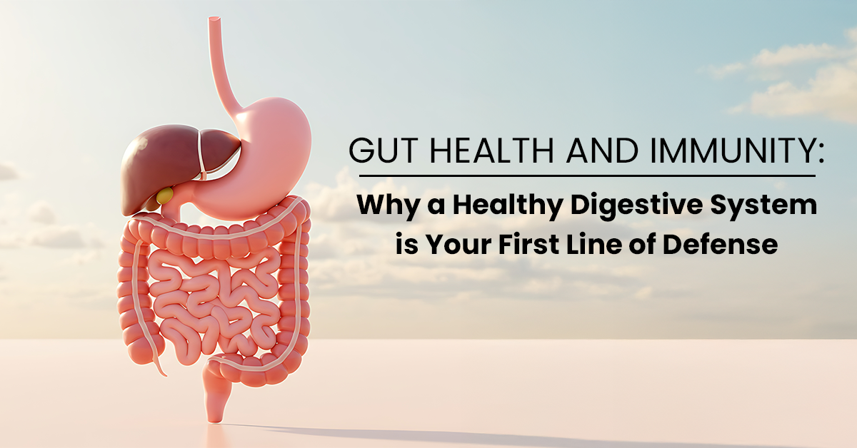 Gut Health and Immunity: Strengthen Your First Line of Defense | Hetero ...