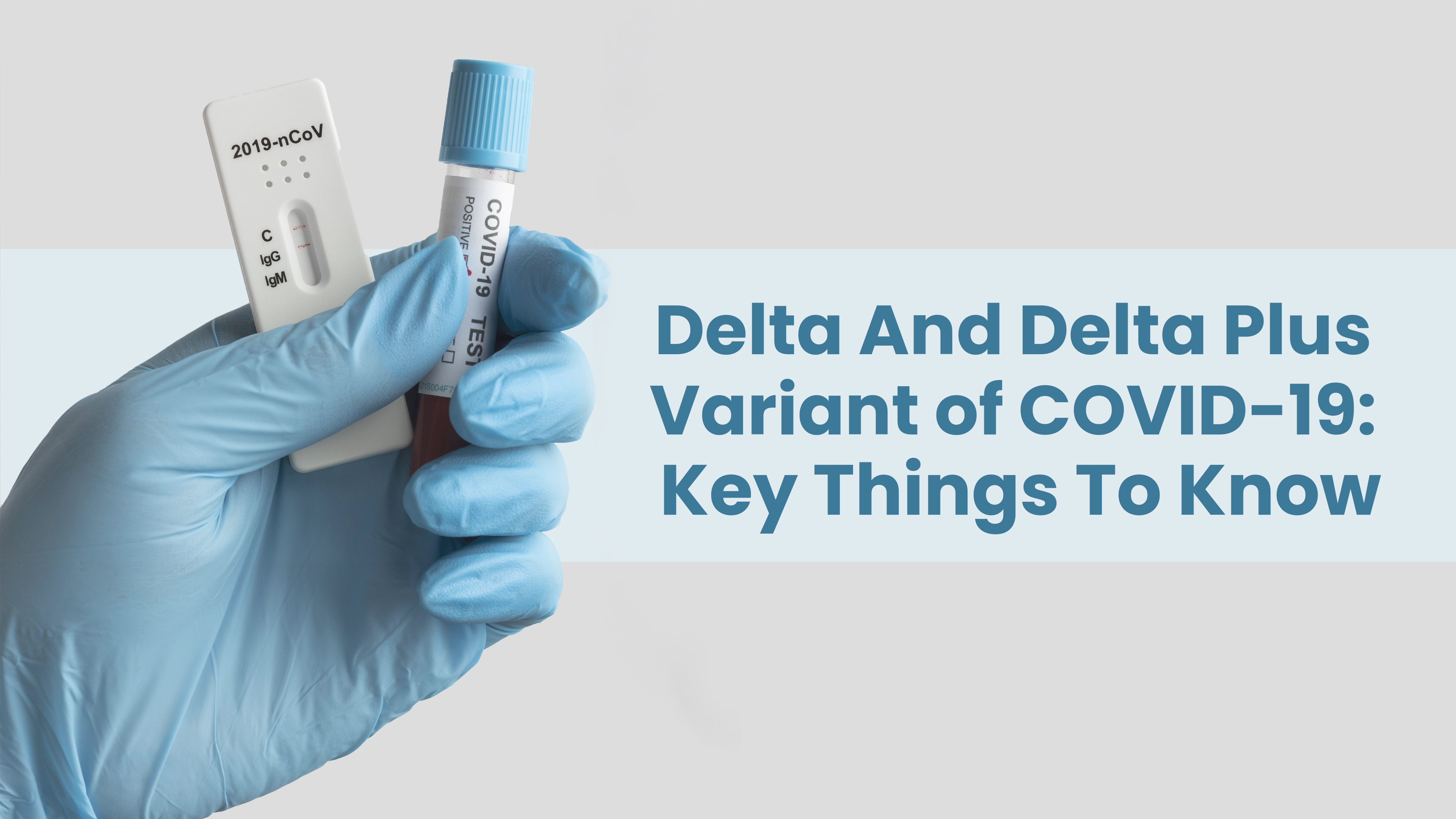 Are covid-19 vaccines effective against Delta and Delta Plus Variants
